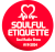 soulful etiquette